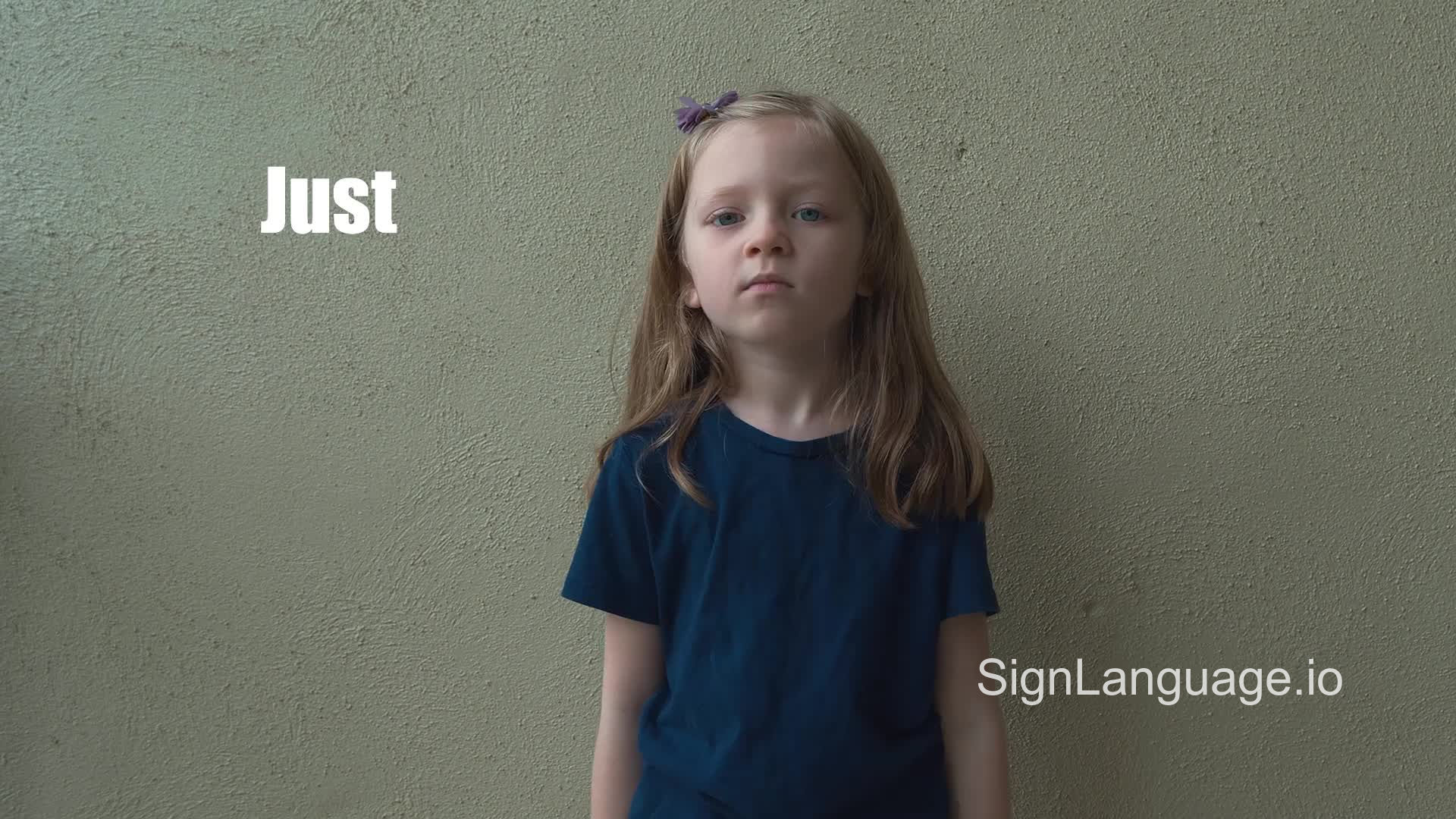just in ASL Example 1 American Sign Language