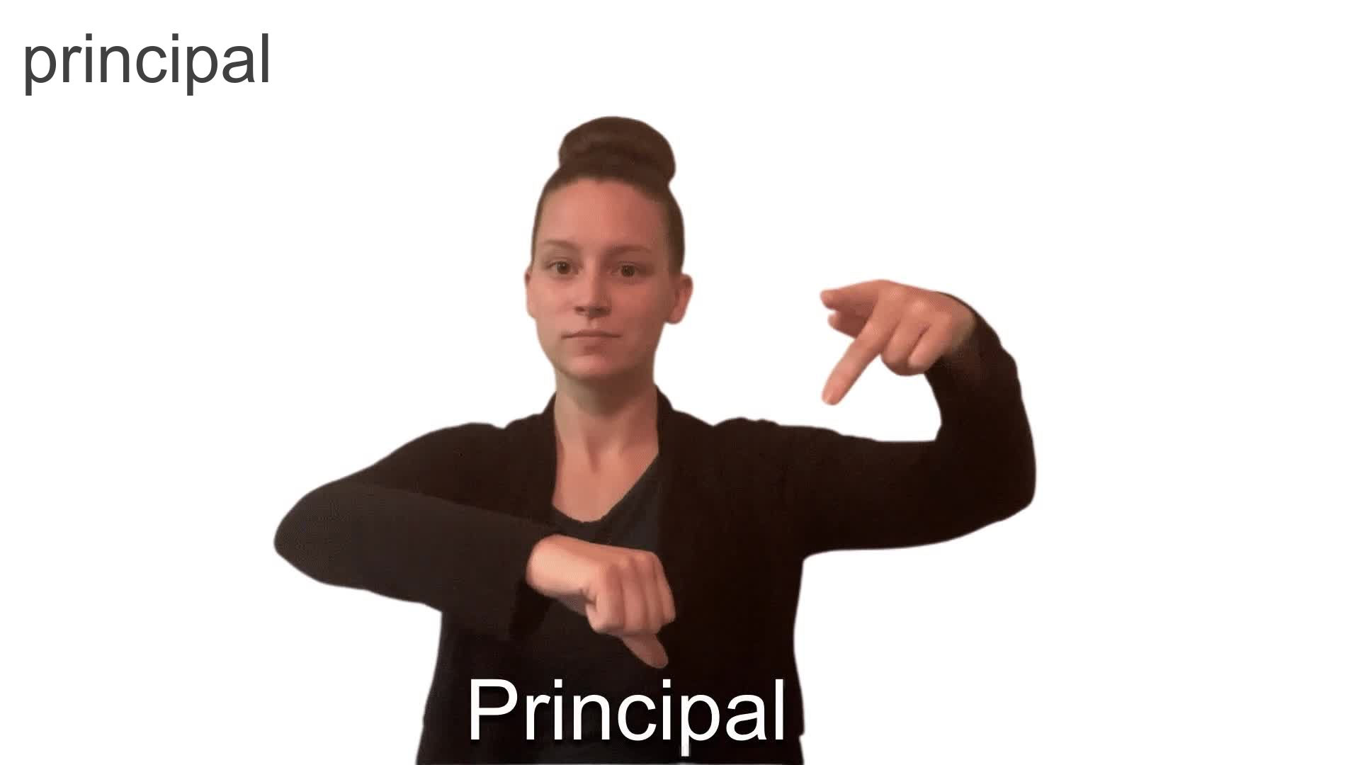 principal in ASL Example 1 American Sign Language